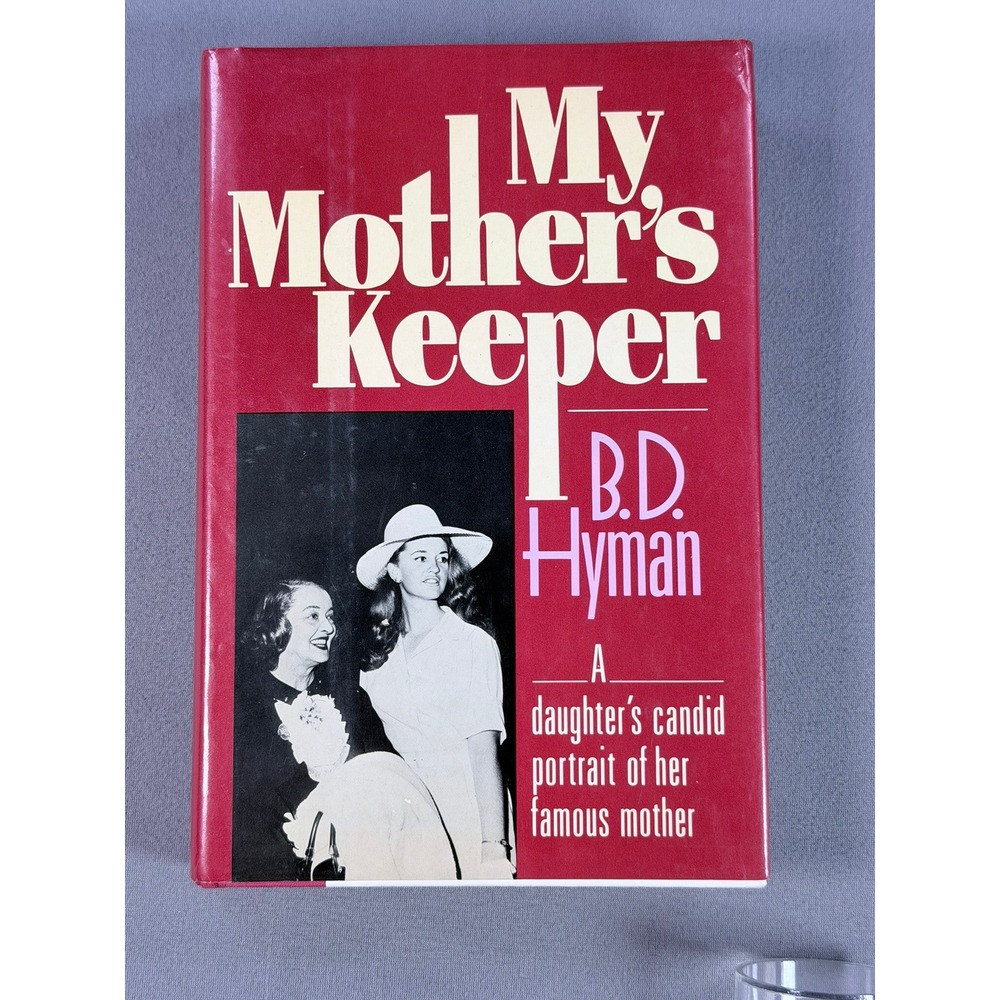 B.D. Hyman My Mother's Keeper Hardcover 1985 First Edition Bette Davis Biography